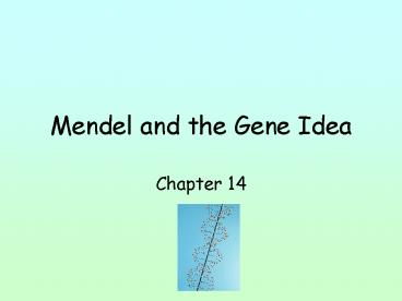 Mendel and the Gene Idea