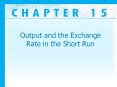 Output and the Exchange Rate in the Short Run PowerPoint PPT Presentation