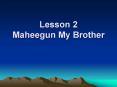 Lesson 2 Maheegun My Brother PowerPoint PPT Presentation