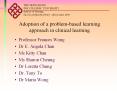 Adoption of a problem-based learning approach in clinical learning PowerPoint PPT Presentation