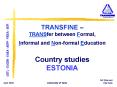TRANSFINE TRANSfer between Formal, Informal and Nonformal Education Country studies ESTONIA PowerPoint PPT Presentation