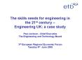 The skills needs for engineering in the 21st century Engineering UK: a case study PowerPoint PPT Presentation