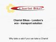 Chariot Bikes Londons eco transport solution PowerPoint PPT Presentation