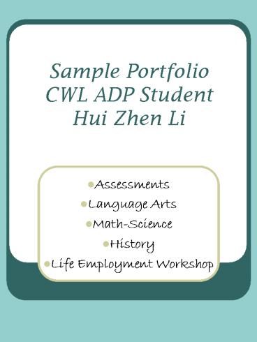 Sample Portfolio CWL ADP Student Hui Zhen Li