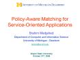 PolicyAware Matching for ServiceOriented Applications PowerPoint PPT Presentation