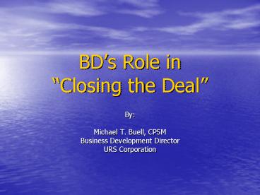 BDs Role in Closing the Deal