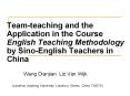 Team-teaching and the   Application in the Course English Teaching Methodology by Sino-English Teachers in China PowerPoint PPT Presentation