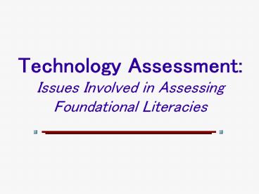 Technology Assessment: Issues Involved in Assessing Foundational Literacies