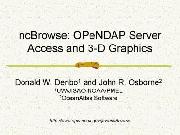 ncBrowse: OPeNDAP Server Access and 3D Graphics