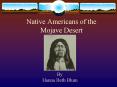 Native Americans of the Mojave Desert PowerPoint PPT Presentation