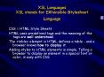 XSL Languages XSL stands for EXtensible Stylesheet Language PowerPoint PPT Presentation