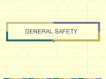 GENERAL SAFETY PowerPoint PPT Presentation