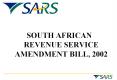 SOUTH AFRICAN REVENUE SERVICE AMENDMENT BILL, 2002 PowerPoint PPT Presentation