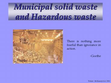 Municipal solid waste and Hazardous waste