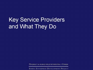 Key Service Providers and What They Do