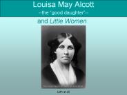 Louisa May Alcott --the 