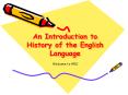 An Introduction to History of the English Language PowerPoint PPT Presentation