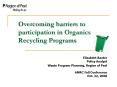 Overcoming barriers to participation in Organics Recycling Programs PowerPoint PPT Presentation