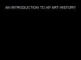 AN INTRODUCTION TO AP ART HISTORY PowerPoint PPT Presentation