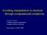 Avoiding manipulation in elections through computational complexity