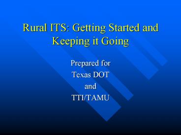 Rural ITS: Getting Started and Keeping it Going