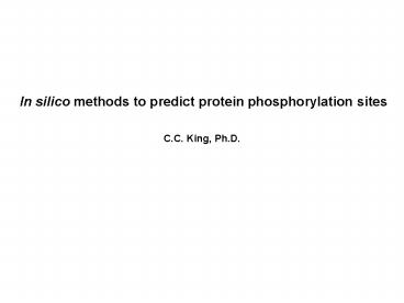 In silico methods to predict protein phosphorylation sites