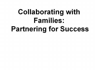 Collaborating with Families: Partnering for Success