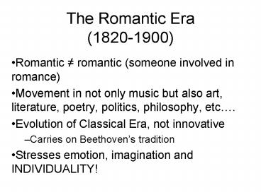 The Romantic Era 18201900