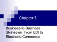 BusinesstoBusiness Strategies: From EDI to Electronic Commerce PowerPoint PPT Presentation