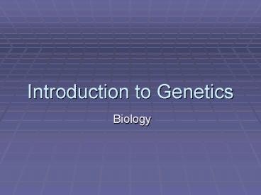 Introduction to Genetics