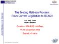 The Testing Methods Process: From Current Legislation to REACH PowerPoint PPT Presentation