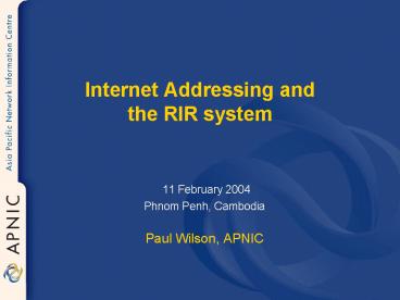 Internet Addressing and the RIR system