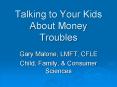 Talking to Your Kids About Money Troubles PowerPoint PPT Presentation