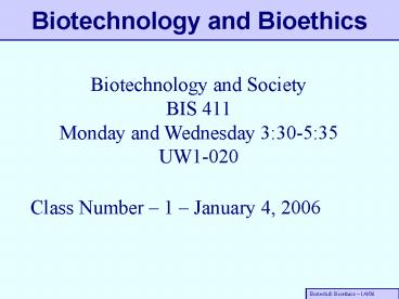 Biotechnology and Bioethics