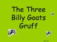 The Three Billy Goats Gruff PowerPoint PPT Presentation