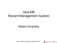 Java%20ME%20Record%20Management%20System PowerPoint PPT Presentation