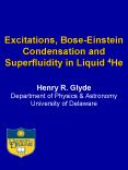 Excitations, BoseEinstein Condensation and Superfluidity in Liquid 4He PowerPoint PPT Presentation