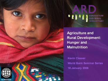 Agriculture and Rural Development: Hunger and Malnutrition