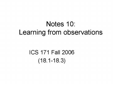 Notes 10: Learning from observations