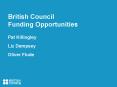 British Council Funding Opportunities PowerPoint PPT Presentation