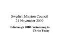 Swedish Mission Council 24 November 2009 PowerPoint PPT Presentation