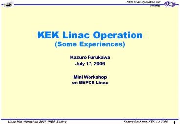 KEK Linac Operation (Some Experiences)