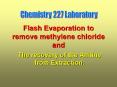 Flash Evaporation to remove methylene chloride and PowerPoint PPT Presentation