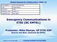 Emergency Communications in ETSI SC EMTEL