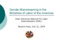 Gender Mainstreaming in the Ministries of Labor of the Americas PowerPoint PPT Presentation