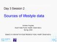 Day 3 Session 2 Sources of lifestyle data PowerPoint PPT Presentation