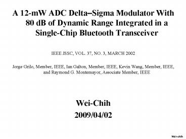 A 12mW ADC DeltaSigma Modulator With 80 dB of Dynamic Range Integrated in a SingleChip Bluetooth Tra