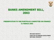 BANKS AMENDMENT BILL, 2003