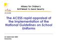 The ACESS rapid appraisal of the implementation of the National Guidelines on School Uniforms PowerPoint PPT Presentation