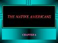 THE NATIVE AMERICANS PowerPoint PPT Presentation